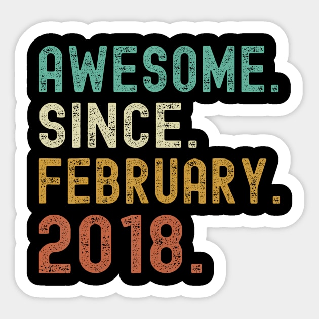 Retro Awesome Since February 2018 6Th Birthday 6 Years Old Sticker by MaciGalloway3